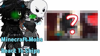 Minecraft mobs react to ships [upl. by Ettelorahc998]