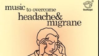 Music Therapy To Overcome Headache amp Migrane [upl. by Hawkins110]