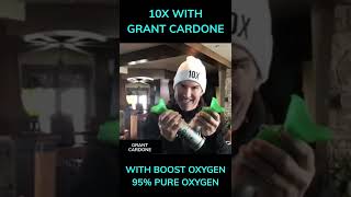 10X Grant Cardone with Boost Oxygen Pure Oxygen [upl. by Grondin666]