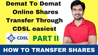 Demat To Demat Online Shares Transfer Through CDSL EasiestPART II [upl. by Amabelle]