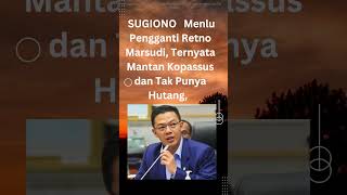 Profil Sugiono Menlu Pengganti Retno Marsudi [upl. by Ahsiat]