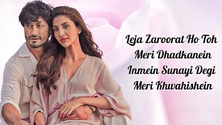 Suna Hai quotLeja Zaroorat Ho Toh Meri Dhadkaneinquot Lyrics • Jubin Nautiyal • Sanak • Vidyut Jammwal [upl. by Euphemie]