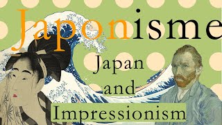 Japonisme How Japan influenced the great impressionist artists [upl. by Reger]