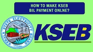 How to Make KSEB Online Bill Payment [upl. by Allecnirp]