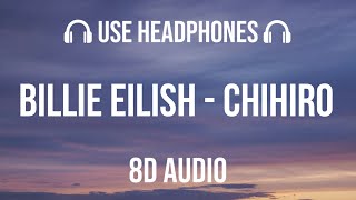 Billie Eilish  CHIHIRO  8D Audio 🎧 [upl. by Gyasi]