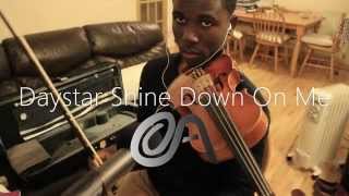 Daystar Shine down on Me  Violin  Okantan Ayeh [upl. by Aihsemot]