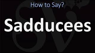 How to Pronounce Sadducees CORRECTLY [upl. by Tristan324]