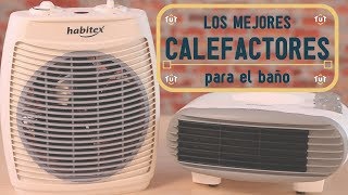 Los CALEFACTORES DE BAÑO ideales para tu hogar 🙇  Consejos TUTUERCA [upl. by Devehcoy]