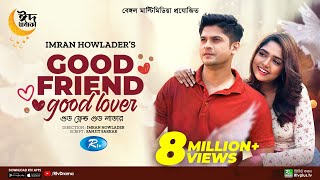 Good Friend Good Lover  Niloy Alamgir JS Heme  New Eid Natok 2023  Full Drama [upl. by Ginny]