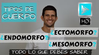 TIPOS DE CUERPO Y SU NUTRICIÓN  ENDOMORFO  ECTOMORFO  MESOMORFO SOMATOTIPO [upl. by Yrogiarc]