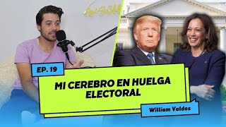 Mi cerebro en huelga electoral  William Valdes [upl. by Pickens]