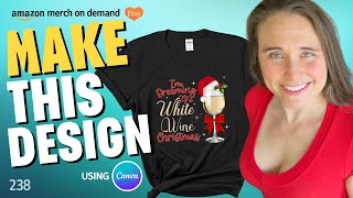 Print On Demand Tshirt Design Tutorial Decorative Font White Wine Christmas❤️🔥💲 [upl. by Herrington239]