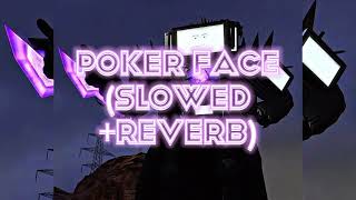 Poker Faceslowedreverbmusicslowedandreverb [upl. by Tristis]