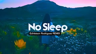 DANCE COMERCIAL No Sleep  Remix Produzido no FL Studio Edirleison Rodrigues [upl. by Tawnya]