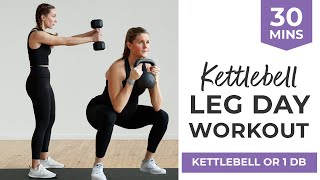 30Minute Kettlebell Leg Workout Kettlebell or 1 Dumbbell [upl. by Sacttler836]