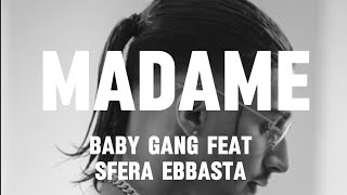 Baby Gang feat Sfera Ebbasta  MADAME  TestoLyrics [upl. by Naujik]