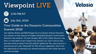 Velosio Viewpoint Live Your Guide to the Dynamic Communities Summit 2024 [upl. by Esiocnarf209]