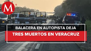 En Veracruz se registran nuevo enfrentamiento en autopista policías abaten a 3 hombres [upl. by Farrand60]