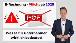 📅 ERechnungspflicht 2025 Alles was Sie jetzt wissen müssen  🚨 Unternehmen aufgepasst [upl. by Ahsieym895]