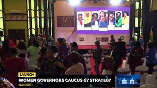 Launch of the Women Governors Caucus G7 Strategy Nairobi [upl. by Prudie726]