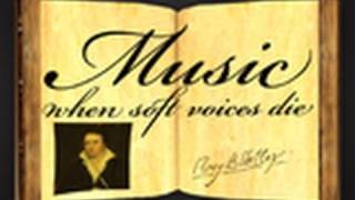 Music When Soft Voices Die by Percy Bysshe Shelley  Poetry Reading [upl. by Ardnalak520]