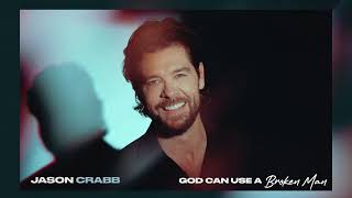 Jason Crabb  God Can Use a Broken Man Visualizer [upl. by Liew]