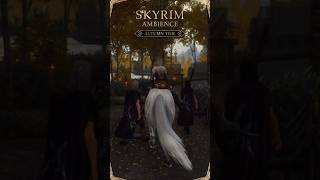 Skyrim Autumn Ambience  Leave 🍁If Youre an Autumn Lover Too skyrim gaming autumn skyrimmods [upl. by Mason]