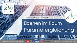 Ebenen im Raum  Parametergleichung einer Ebene  Geraden und Ebenen  Flip the Classroom [upl. by Maunsell]