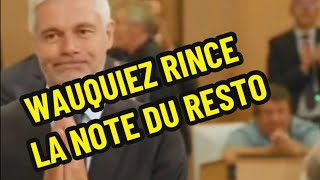 Wauquiez rince la note du resto [upl. by Suissac]