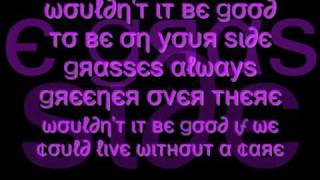 Wouldnt It Be Good Cascada lyrics [upl. by Eberle]