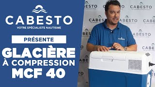 Cabesto présente  la glacière à compression Mobicool MCF40 [upl. by Sulokcin777]