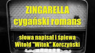 ZINGARELLA cygański romans [upl. by Januisz]