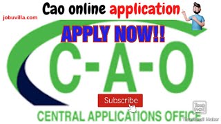 How to Apply Using CAO  Central Application [upl. by Sadie]