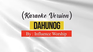 Dahunog by Influence Worship Karaoke [upl. by Posner]