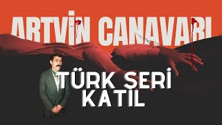 Baltalı Türk Seri Katil Artvin Canavarı  Korku Hikayeleri [upl. by Ittam635]