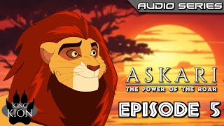 EPISODE 5  Askari The Power of the Roar Fan Audio Series [upl. by Laubin]