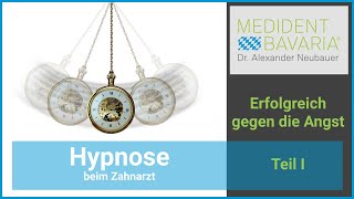 Hypnose beim Zahnarzt – erfolgreich gegen die Angst Teil 1 [upl. by Anerok754]