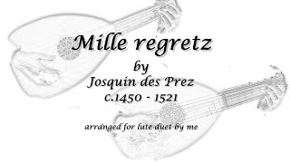 Mille regretz 千々の悲しみ by Josquin des Prez  Oneman Lute Duet [upl. by Agripina]