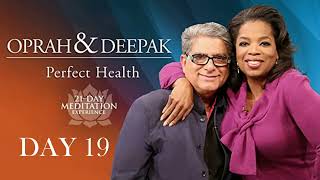 Day 19  21DAY of Perfect Health OPRAH amp DEEPAK MEDITATION CHALLENGE [upl. by Teodor]