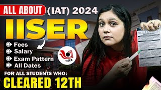 IISER IAT 2024 Registration  Salary Fees amp Hidden points  BUT [upl. by Llehcor]