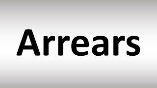 How to Pronounce Arrears [upl. by Jeremias]