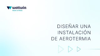 Diseña una instalación de aerotermia en Wattwin [upl. by Surovy190]