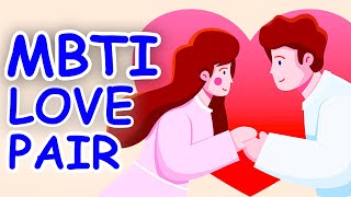 Best MBTI Relationship Matches for Each 16 Personalities [upl. by Oalsecnew]