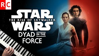 Dyad in the Force Piano Star Wars The Rise of Skywalker Reylo [upl. by Nwahsan]