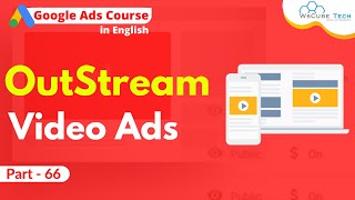 What is Outstream Video Ads And How To Create Youtube Outstream Video Ads [upl. by Melmon]