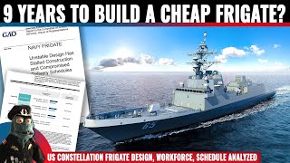 Why is US military shipbuilding in a crisis Explained via the Constellation Frigate example [upl. by Rentschler531]