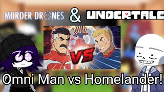 Murder Drones amp Undertale React Omni Man vs Homelander deathbattle GC [upl. by Eedrahc760]