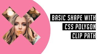 Basic Shape with css polygon clip path  CSS ClipPath Tutorial  Beginners Tutorial [upl. by Moir]