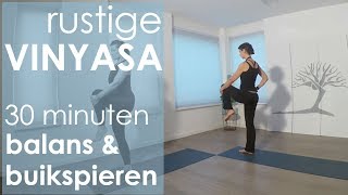 Yoga Rustige Vinyasa  balans en buikspieren  30 minutenEsTaYoga [upl. by Ibbed]