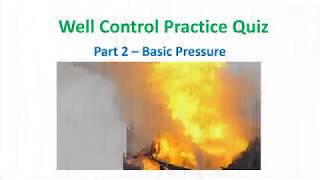 Well Control Practice Quiz  Part 2 Basic Pressure [upl. by Airretnahs290]